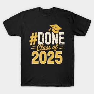 done class of 2025 T-Shirt